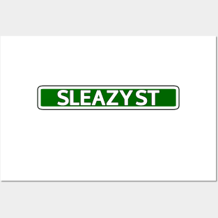Sleazy St Street Sign Posters and Art